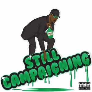 Still Campaigning (Explicit)