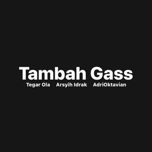 Tambah Gass