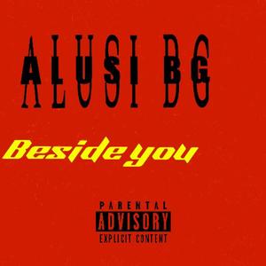 Beside you (feat. King Eli) (Explicit)