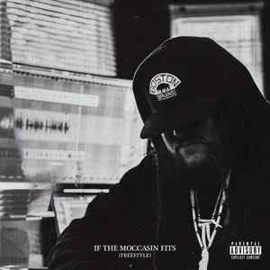 If The Moccasin Fits (Freestyle) [Explicit]