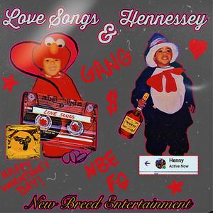 Love Songs & Hennessey (Explicit)