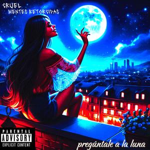 Preguntale a la luna (Explicit)