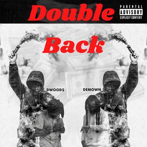 Double Back (feat. D.Woods) [Explicit]