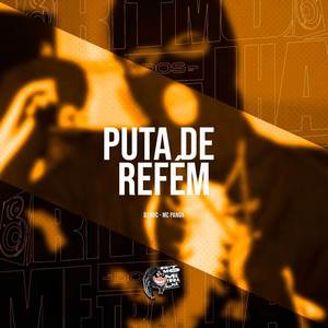 Puta de Refém (Explicit)