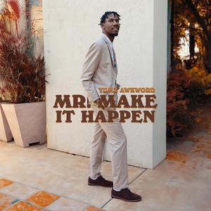 Mr. Make It Happen (Explicit)