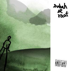 subah se raat (feat. Talab) (Explicit)