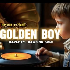 Golden Boy (feat. Rawking Czer) (Explicit)