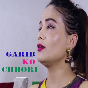 Garib Ko Chhori