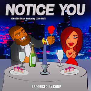 Notice You(feat. Lea Odalis & Coup) (Explicit)