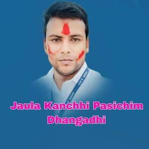 Jaula Kanchhi Pasichim Dhangadhi