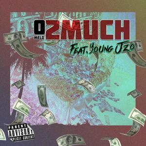 2 Much (feat. Young Jzo) [Explicit]