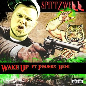 Wake Up (feat. Pounds & Hemi) (Explicit)