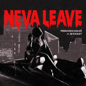 Neva leave (Explicit)