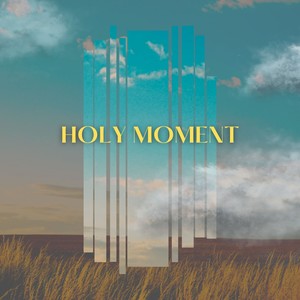 Holy Moment