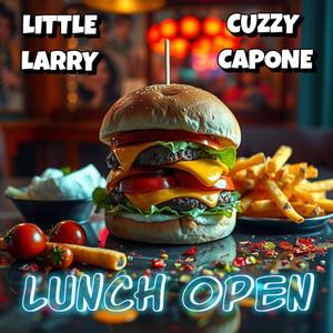LUNCH OPEN (feat. Cuzzy Capone) (Explicit)