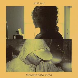 Afflicted (feat. Misteree Saka)