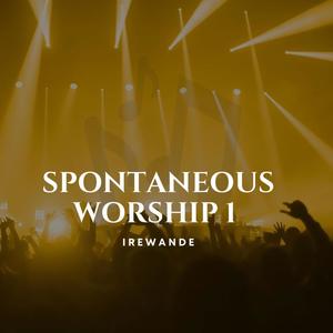 Spontaneous worship1