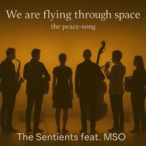 We are flying through space (the peace song)