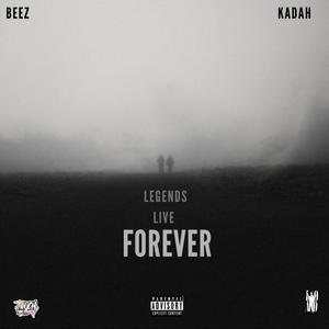 Legends Live Forever (Explicit)