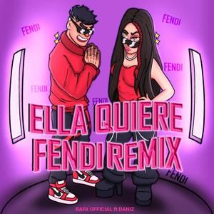 Ella Quiere Fendi (feat. DANIZ) (Remix)
