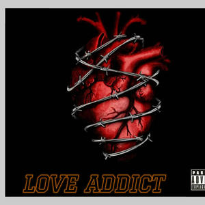 LOVE ADDICT (feat. MNS Big Top) [Explicit]