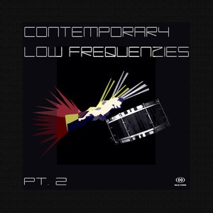 Contemporary Low Frequenzies Pt.2