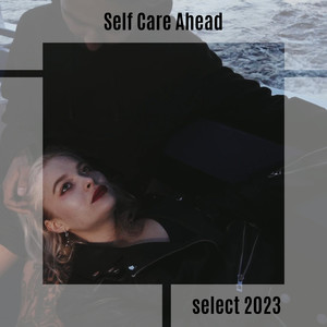 Self Care Ahead Select 2023