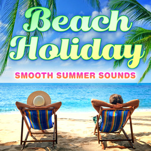 Beach Holiday - Smooth Summer Sounds