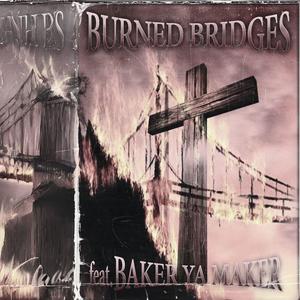 BURNED BRIDGES REDUX (Explicit)