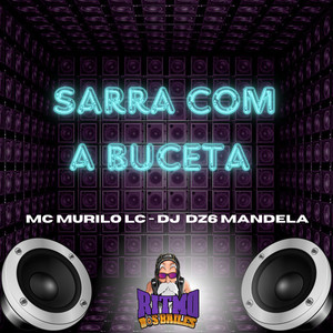 Sarra Com a Buceta (Explicit)