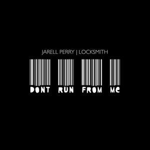Don't Run from Me