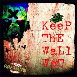 Keep the wall wet (Explicit)