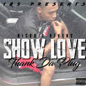 Show Love (Thank the Plug) [Explicit]