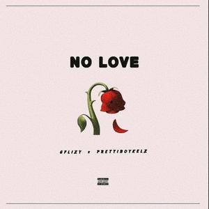 No Love (feat. Prettiboykelz)