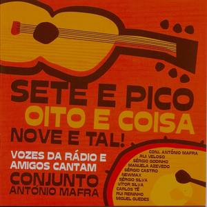 Sete e Pico, Oito e Coisa, Nove e Tal!