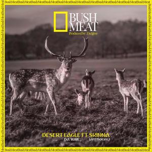 Bush Meat (feat. Skinna) [Explicit]