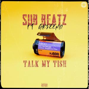 Talk My Tish (Explicit)