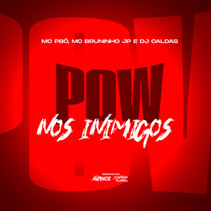 Pow Nos Inimigos (Explicit)
