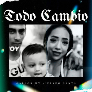 Todo Cambio (Explicit)