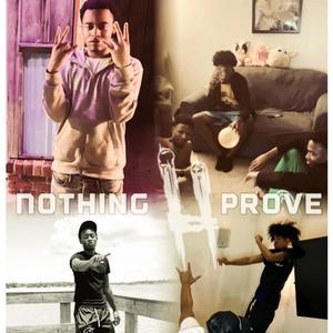 Nothing 2 prove (Explicit)