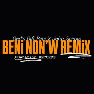 Beni Non'w (feat. John Sergio) (Remix)