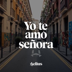 Yo te amo señora