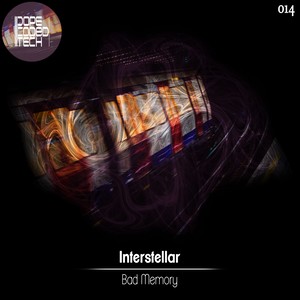 Interstellar - Bad Memory (Original Mix)