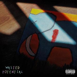 Wasted Potential (Explicit)