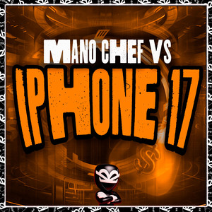 MANO CHEF VS IPHONE 17 (Explicit)