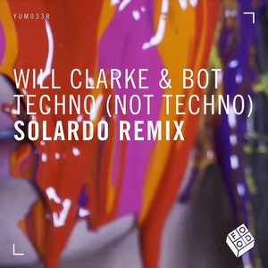 Techno (Not Techno) (Solardo Remix)