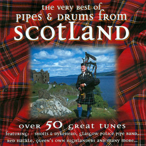 The Very Best of Pipes & Drums of Scotland