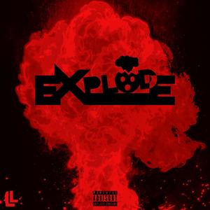 Xplode (feat. Lil Pre$) [Explicit]