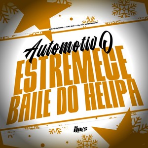 Automotivo Estremece Baile do Helipa (Explicit)