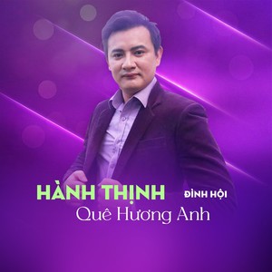 Hành Thịnh Quê Hương Anh